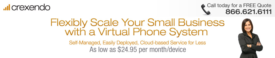 Crexendo - Call today for a FREE quote - 866.621.6111 | Flexibly Scale Your Small Business with a Virtual Phone System | Self-Managed, Easily Deployed, Cloud-based Service for Less as low as $24.95 per month/device